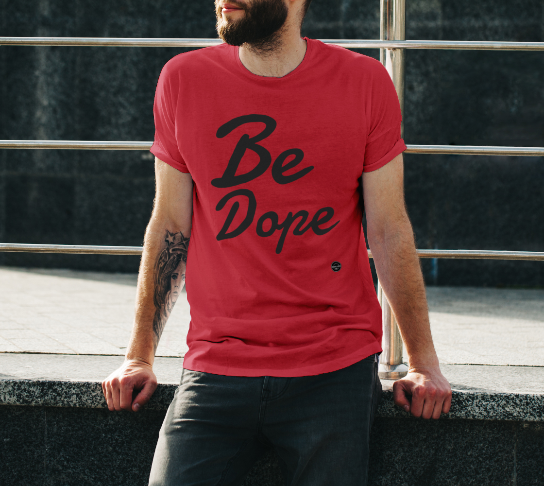 Be Dope - 8 colors available