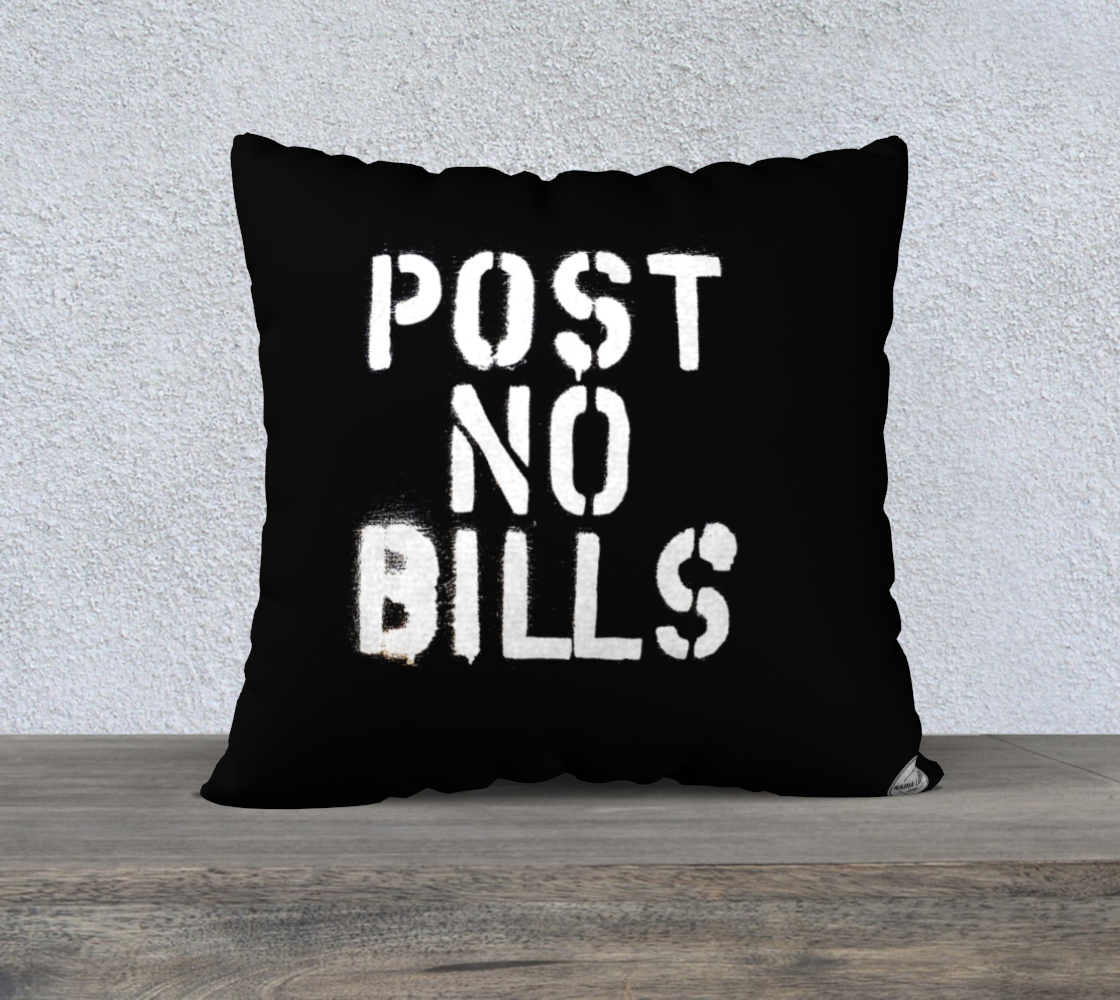 Post no bills Pillow 22x22