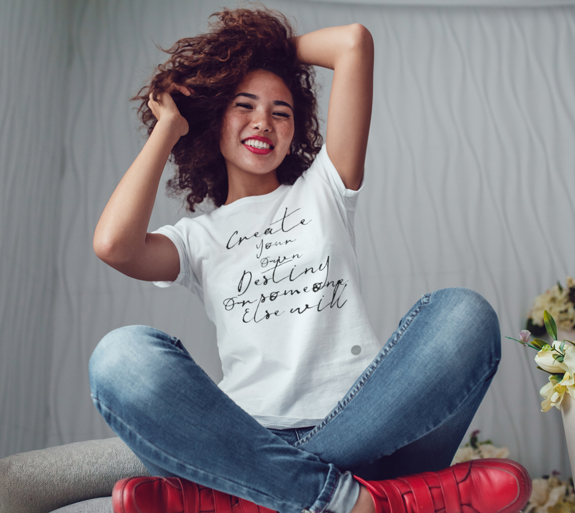 Create Your Own Destiny T-Shirt