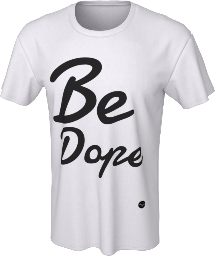 Be Dope - 8 colors available