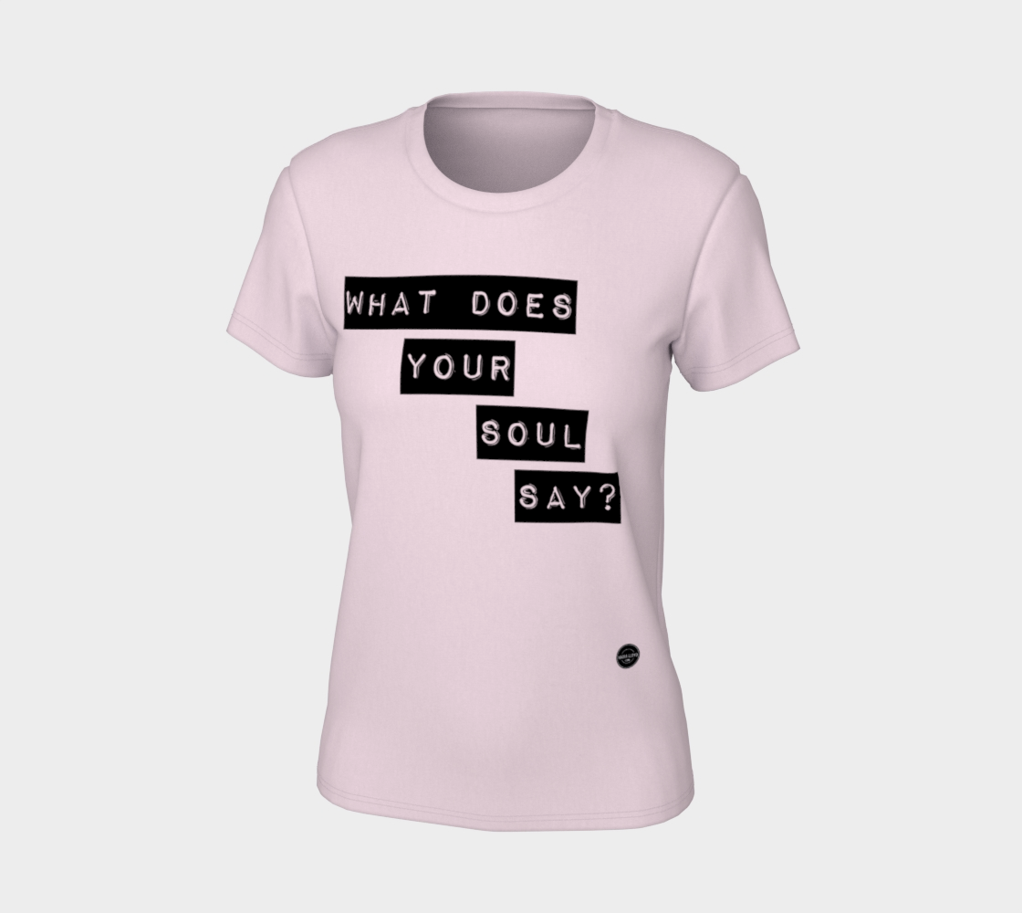 What Does Your Soul Say - 7 colors available