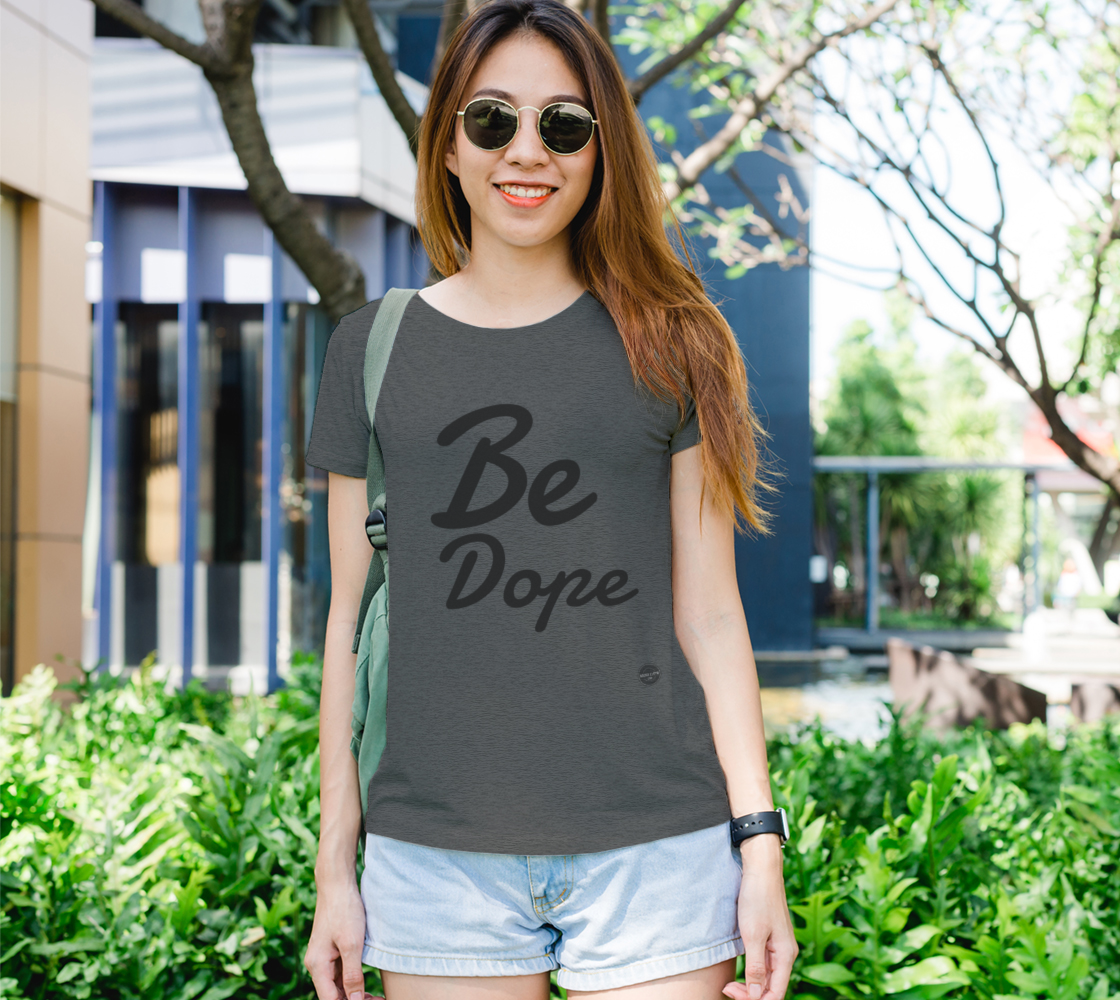 Be Dope - 8 colors available