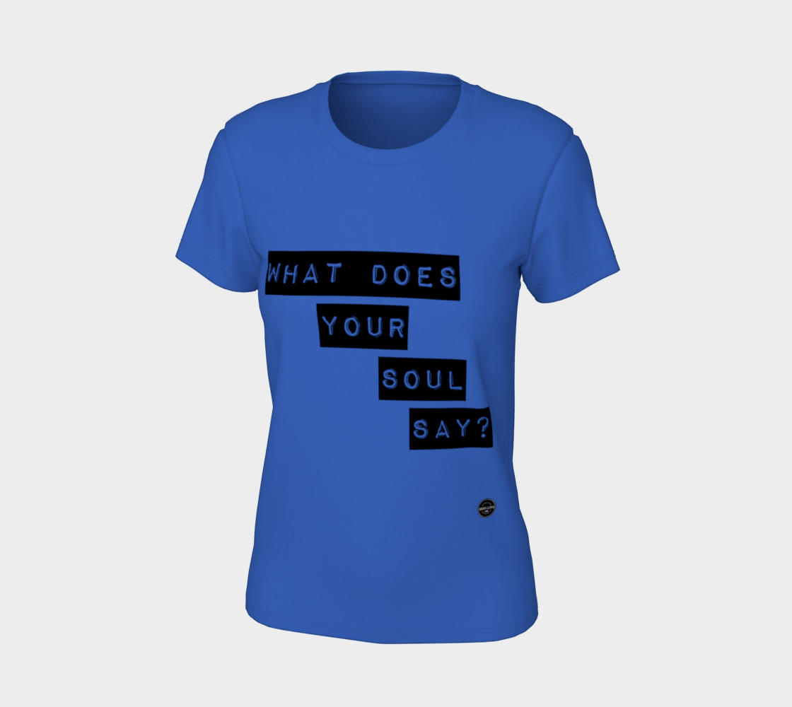 What Does Your Soul Say - 7 colors available