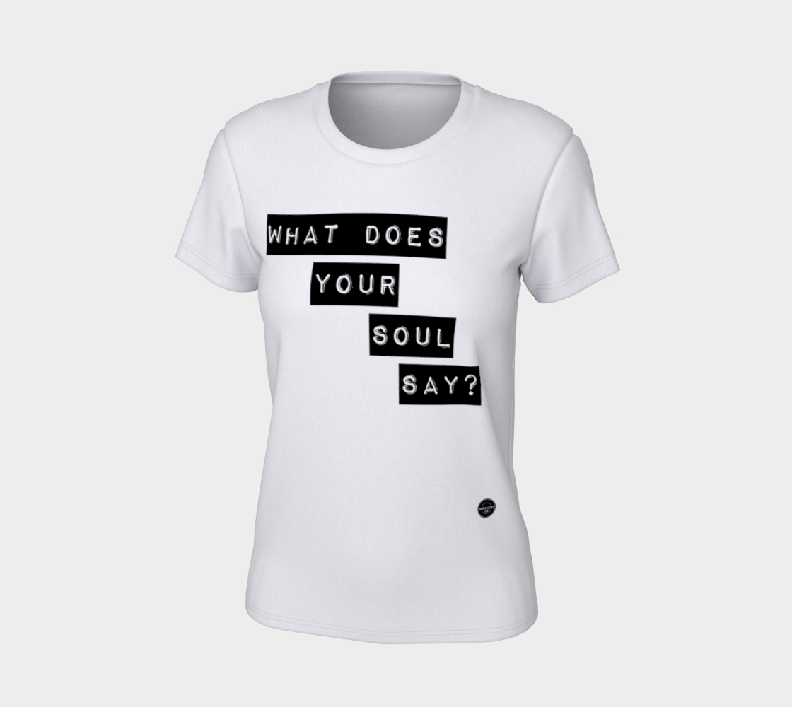 What Does Your Soul Say - 7 colors available