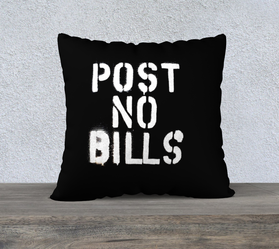 Post no bills Pillow 22x22