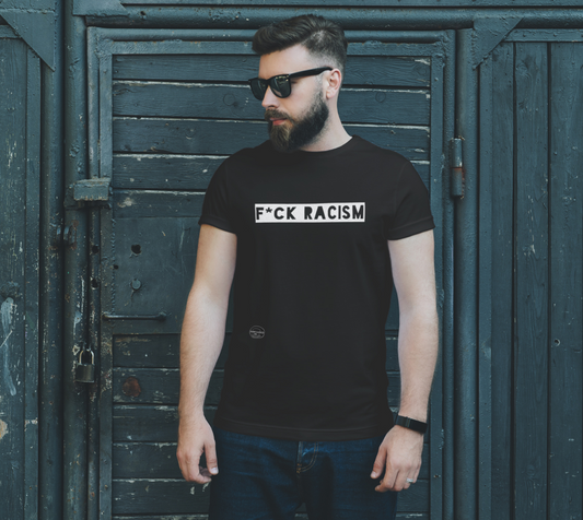 F*CK Racism unisex T-shirt